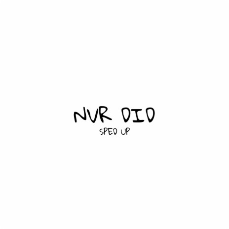 NVR DID (sped up) | Boomplay Music