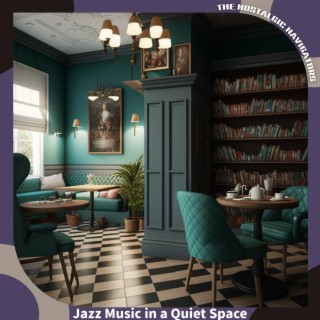 Jazz Music in a Quiet Space