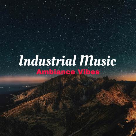 Industrial | Boomplay Music