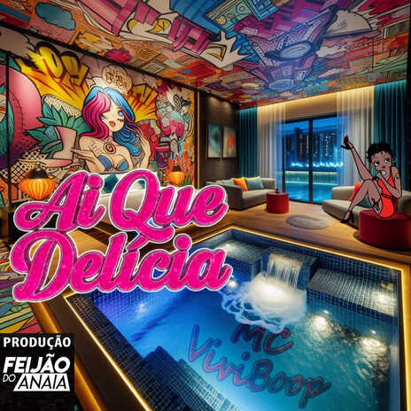 Ai Que Delícia ft. Dj Feijão Do Anaia | Boomplay Music