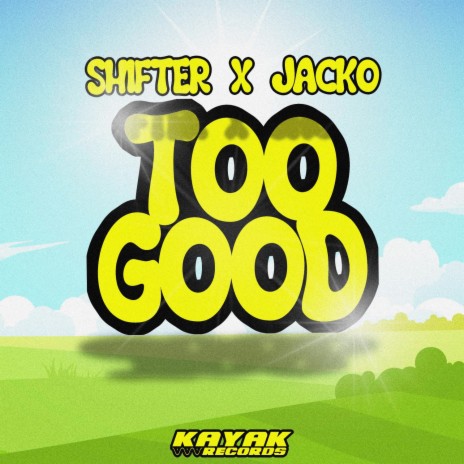 Too Good ft. Jacko | Boomplay Music