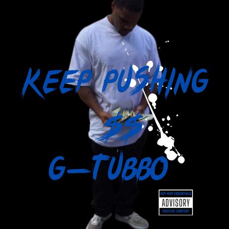 G-TUBBO (keep pushing $$) | Boomplay Music