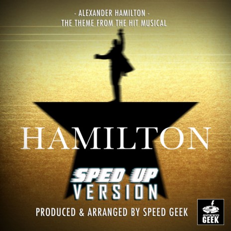 Alexander Hamilton (From Hamilton) (Sped Up)