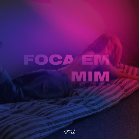 Foca em Mim | Boomplay Music