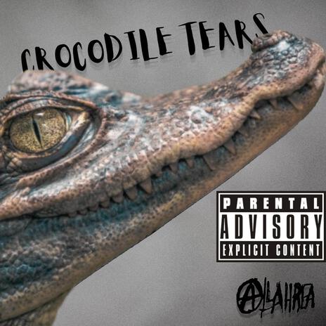 Crocodile Tears | Boomplay Music