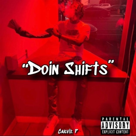 Doin Shifts | Boomplay Music