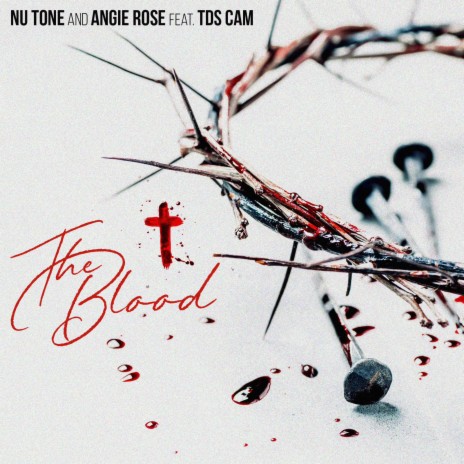 The Blood ft. Angie Rose & Tds Cam | Boomplay Music