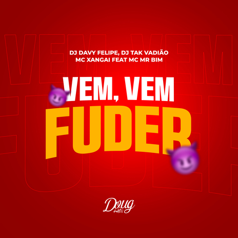 Vem, Vem Fuder ft. Mc Xangai, Mc MR. BIM & DJ TAK VADIÃO | Boomplay Music