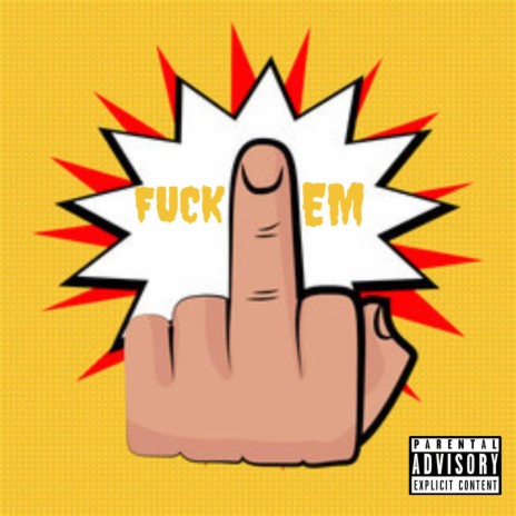 FUCK EM ft. Eromii & MO | Boomplay Music
