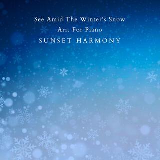 See Amid The Winter's Snow Arr. For Piano