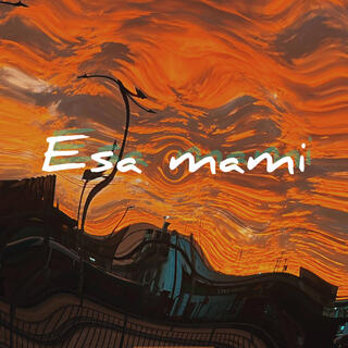 Esa mami (Radio Edit)