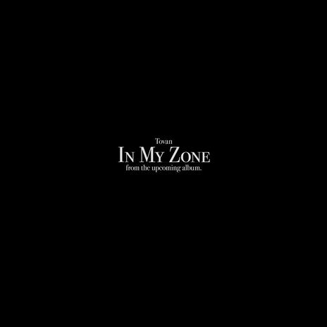 In My Zone | Boomplay Music