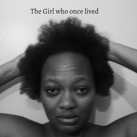 The Girl who once lived | Boomplay Music