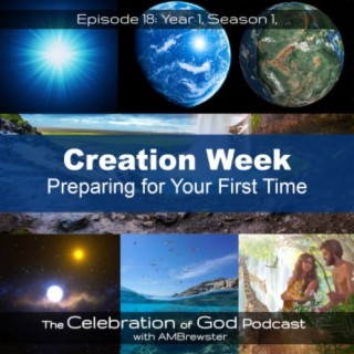 Episode 18: Creation Week | Preparing for Your First Time