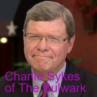 Charlie Sykes, editor-in-chief of The Bulwark, disavows rampant dumbforkery