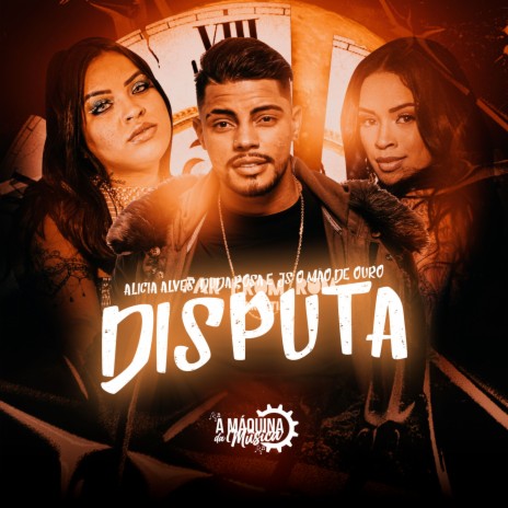 Disputa ft. Duda Rosa & JS o Mão de Ouro | Boomplay Music