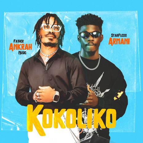 Kokoliko ft. Starflexx Armani | Boomplay Music