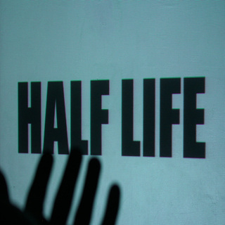 HALF LIFE