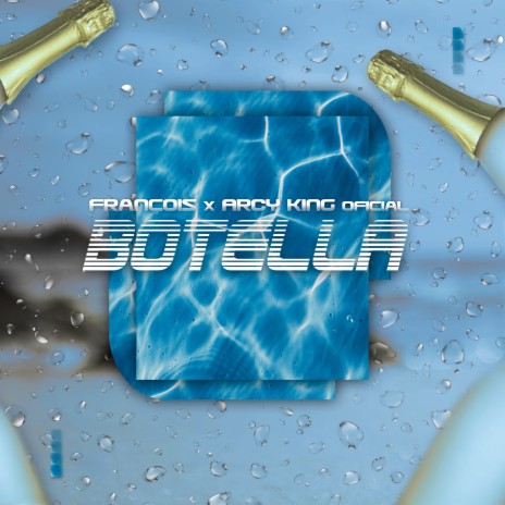 Botella ft. Arcy King Oficial | Boomplay Music