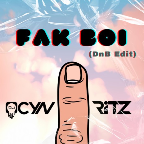 Fakboi (DnB Edit) ft. Ritz | Boomplay Music