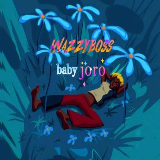 Baby Joro lyrics | Boomplay Music