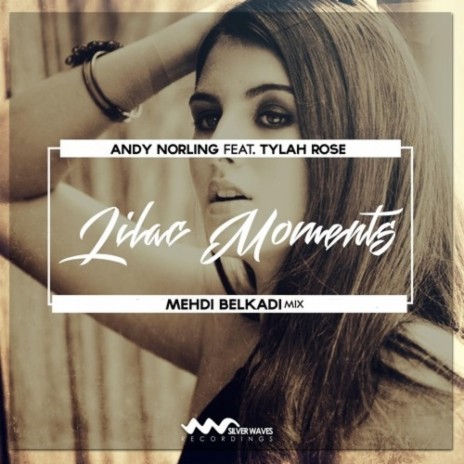 Lilac Moments (Mehdi Belkadi Remix) ft. Tylah Rose | Boomplay Music