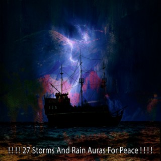 ! ! ! ! 27 Storms And Rain Auras For Peace ! ! ! !