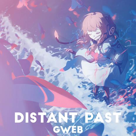 Distant Past | Boomplay Music