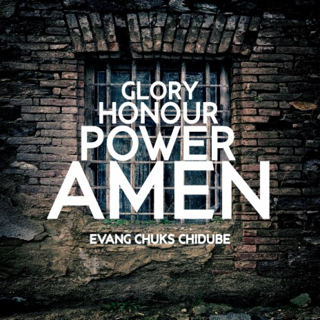 GLORY HONOUR POWER AMEN | Boomplay Music