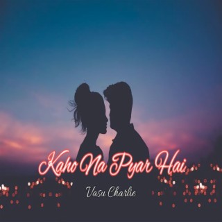 Kaho Na Pyar Hai