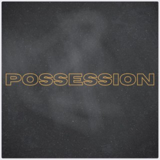 Possession