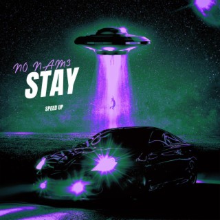 Stay (Speed Up)