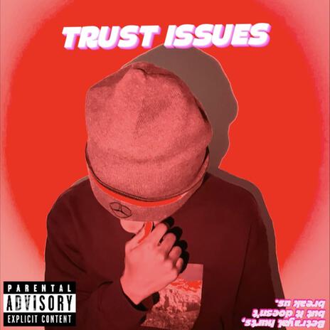 Trust Issues | Boomplay Music