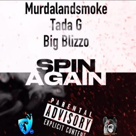 Spin Again ft. Tada G & Big Blizzo | Boomplay Music