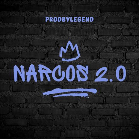 Narcos 2.0 | Boomplay Music