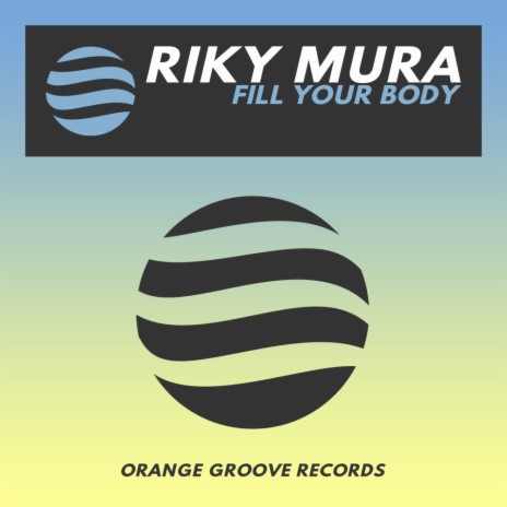 Fill Your Body (Original Mix) | Boomplay Music