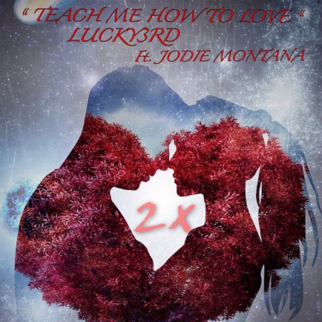 Teach Me How to Love 2x ft. JODIE MONTANA | Boomplay Music