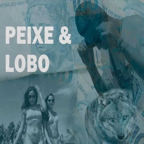 Peixe e Lobo | Boomplay Music