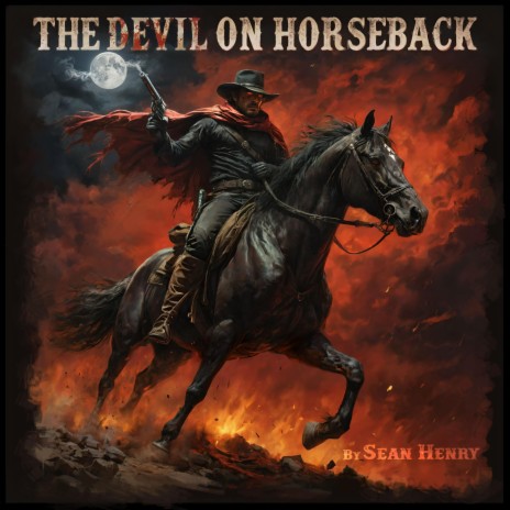 The Devil On Horseback | Boomplay Music
