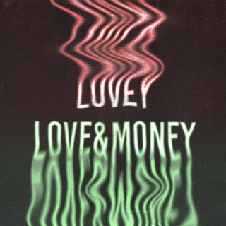 Lovey, Love&Money