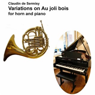 Variations on Au joli bois for horn and piano