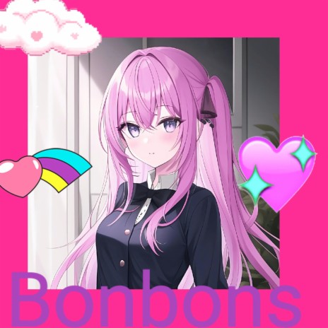 Bonbons | Boomplay Music