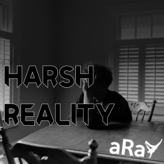 Harsh Reality