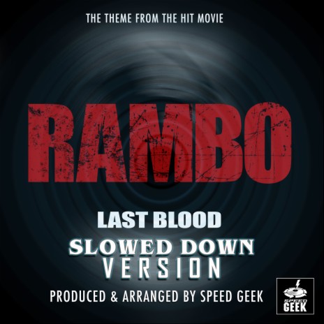 Rambo Last Blood Main Theme (From ''Rambo Last Blood'') (Slowed Down) | Boomplay Music