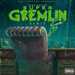 Super Gremlin (freestyle)