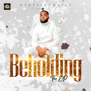 BEHOLDING (The EP)