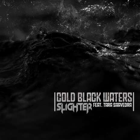 Cold Black Waters ft. Tara Saavedra | Boomplay Music