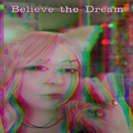 Believe the Dream