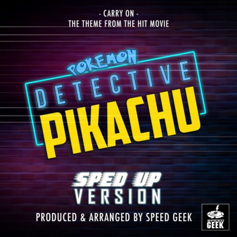 Carry On (From ''POKÉMON Detective Pikachu'') (Sped Up) | Boomplay Music