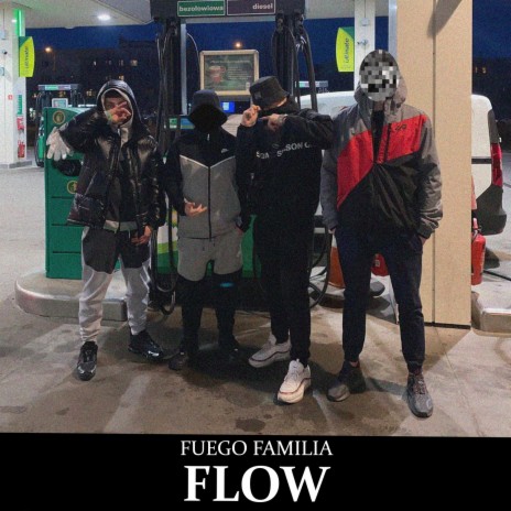 FLOW ft. FUEGO FAMILIA | Boomplay Music
